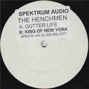 The Henchmen - Gutter Life / King Of New York