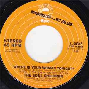 The Soul Children - Where Is Your Woman Tonight
