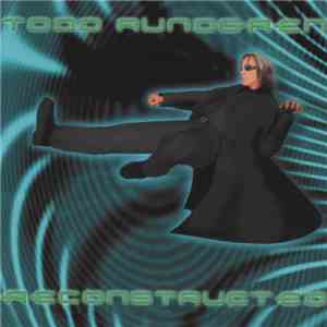 Todd Rundgren - Reconstructed