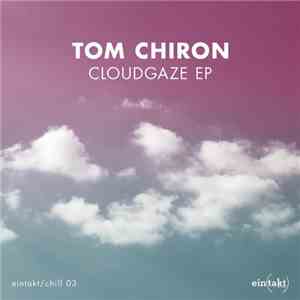 Tom Chiron - Cloudgaze EP
