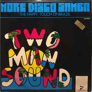 Two Man Sound - More Disco Samba (Vol 2) (The Happy Touch Of Brazil)