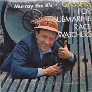 Various - Murray The K's Gassers For Submarine Race Watchers