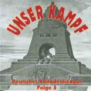Various - Unser Kampf Teil 3 - Deutsches Balladenliedgut