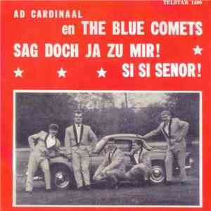 Ad Cardinaal, The Blue Comets - Sag Doch Ja Zu Mir!