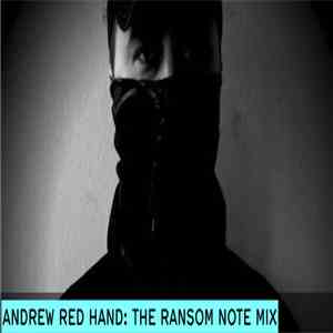 Andrew Red Hand - The Ransom Note Mix
