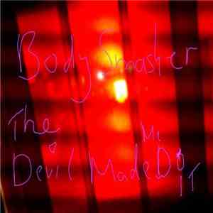 Body Smasher - The Devil Made Me Do It