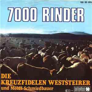 Die Kreuzfidelen Weststeirer Und Moidl Schmiedbauer - 7000 Rinder