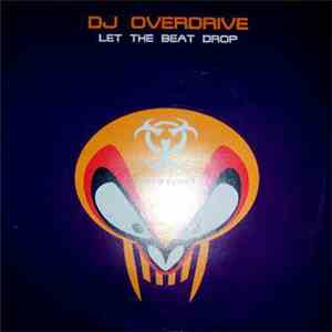 DJ Overdrive - Let The Beat Drop