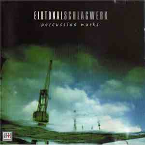 Elbtonal Schlagwerk - Percussion Works