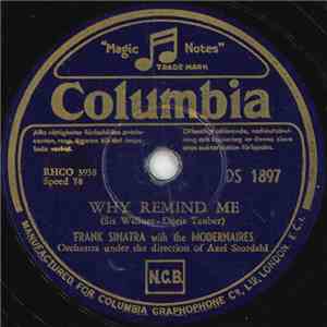 Frank Sinatra With The Modernaires - Why Remind Me / Sorry