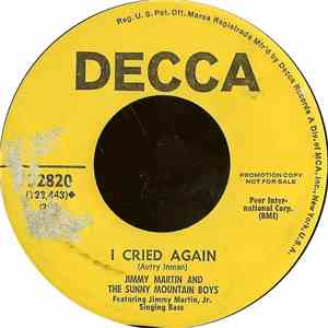 Jimmy Martin And The Sunny Mountain Boys - I Cried Again / Chattanooga Dog