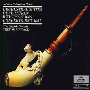 Johann Sebastian Bach, The English Concert, Trevor Pinnock - Orchestral Sui ...
