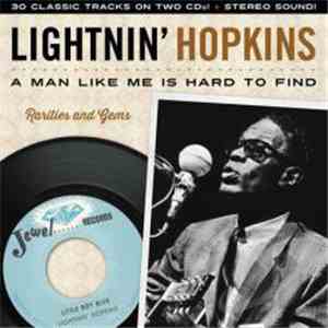 Lightnin' Hopkins - A Man Like Me Is Hard To Find (Rarities And Gems)
