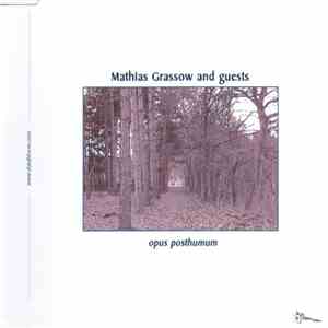 Mathias Grassow And Guests - Opus Posthumum