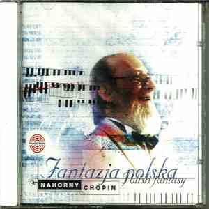 Nahorny - Chopin.Fantazja Polska/Polish Fantasy