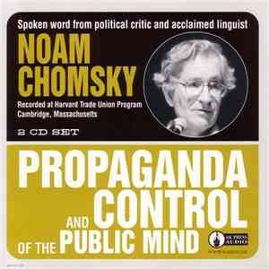 Noam Chomsky - Propaganda And Control Of The Public Mind