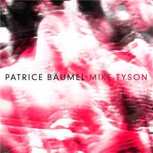 Patrice Bäumel - Mike Tyson