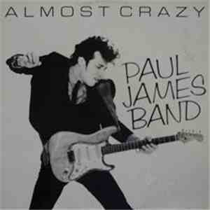 Paul James Band - Almost Crazy