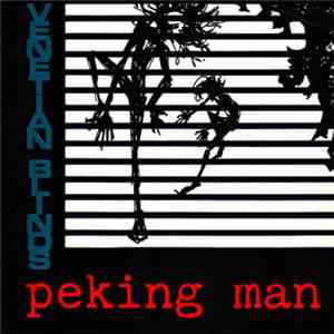 Peking Man - Venetian Blinds