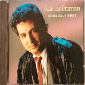 Rainer Friman - Se On Salaisuus
