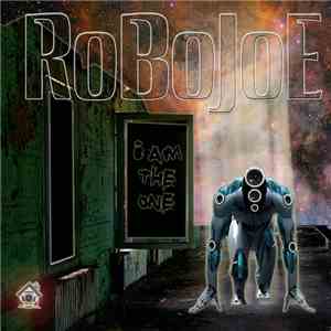 Robojoe - I Am The One