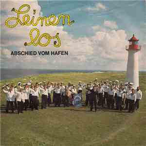 Seemannschor Der Marineversorgungsschule List/Sylt - Leinen Los - Abschied Vom Hafen