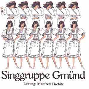 Singgruppe Gmünd - Singgruppe Gmünd