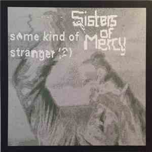 Sisters Of Mercy - Some Kind Of Stranger 