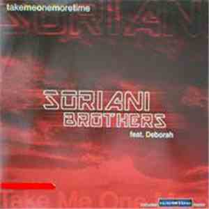 Soriani Brothers Feat. Deborah - Take Me One More Time (incl. Icetribe Remi ...