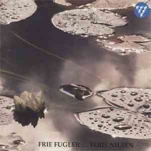 Terje Nilsen - Frie Fugler....