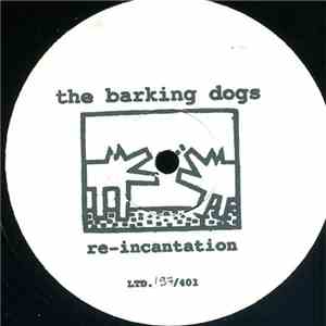 The Barking Dogs - Re-Incantation