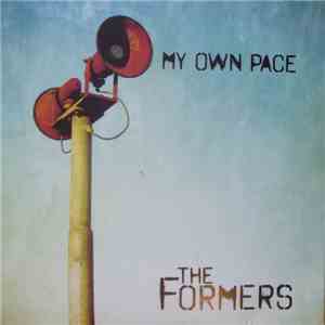 The Formers - My Own Pace