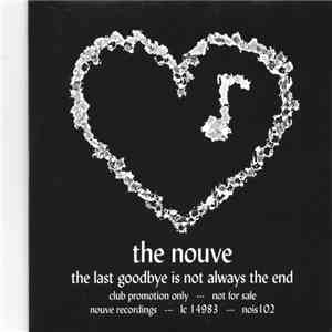 The Nouve - The Last Goodbye Is Not Always The End