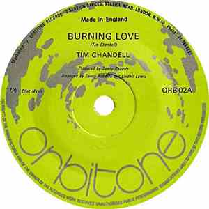 Tim Chandell - Burning Love / My Baby Left Me
