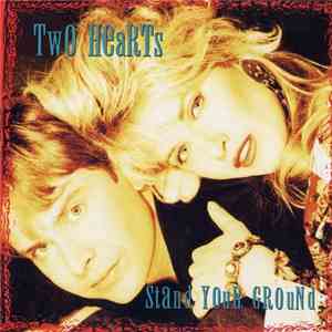 Two Hearts  - Stand Your Ground