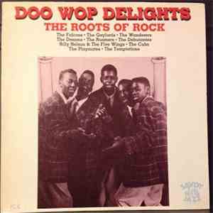 Various - Doo Wop Delights The Roots Of Rock