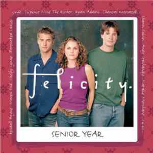 Various - Felicity: Senior Year (Original Motion Picture Soundtrack)