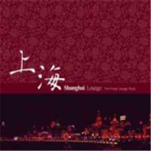 Various - Shanghai Lounge