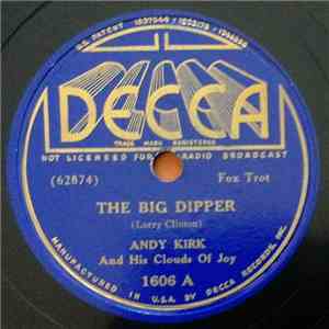 Andy Kirk And His Clouds Of Joy - The Big Dipper / Bear Down