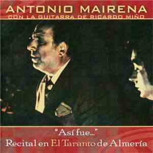 Antonio Mairena Con La Guitarra De Ricardo Miño - Así Fue ... Recital En El ...