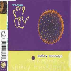 Arc Angel - Spikey Message