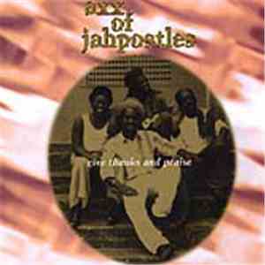Axx Of Jahpostles - Give Thanks And Praises