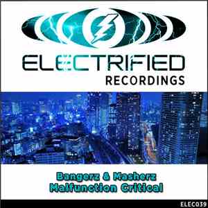 Bangerz & Masherz - Malfunction Critical