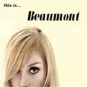 Beaumont  - This Is...