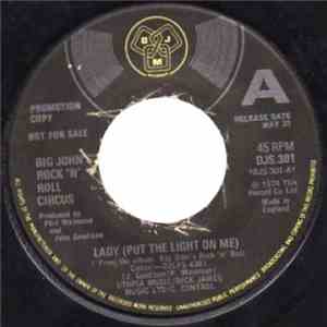 Big John's Rock 'N' Roll Circus - Lady (Put The Light On Me)