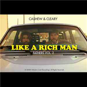 Cashew & Cleary - Like A Rich Man