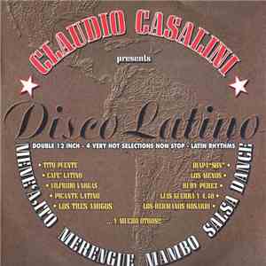 Claudio Casalini - Disco Latino (Double 12 Inch - 4 Very Hot Selections Non ...