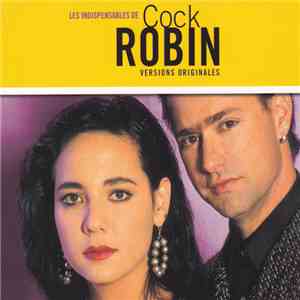Cock Robin - Les Indispensables De Cock Robin