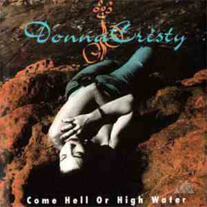 Donna Cristy - Come Hell Or High Water
