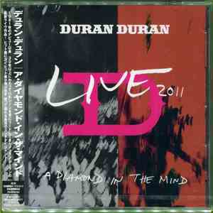 Duran Duran - Live 2011 (A Diamond In The Mind)